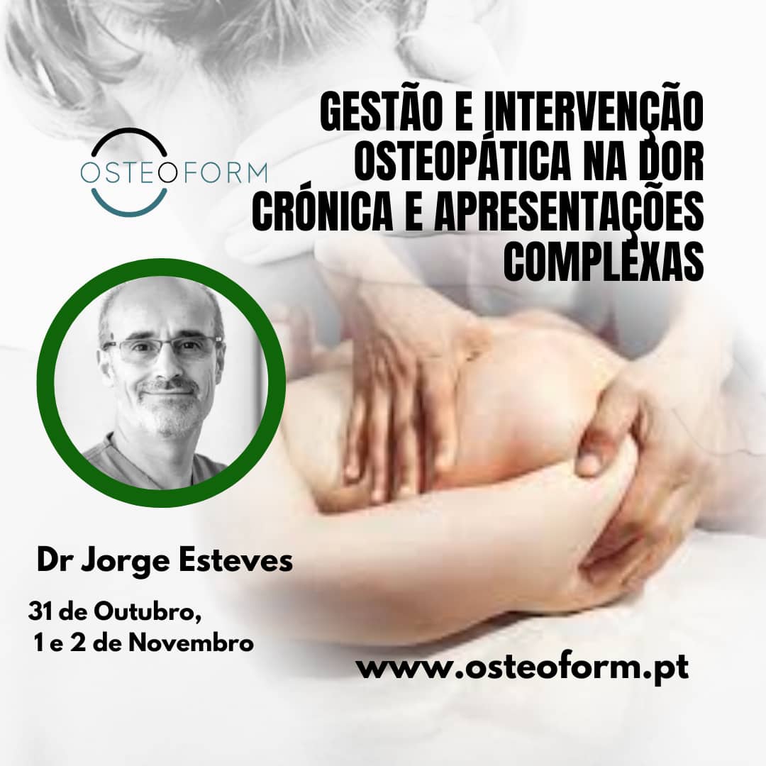 Gestão e intervenção osteopática na dor crónica e apresentações complexas​